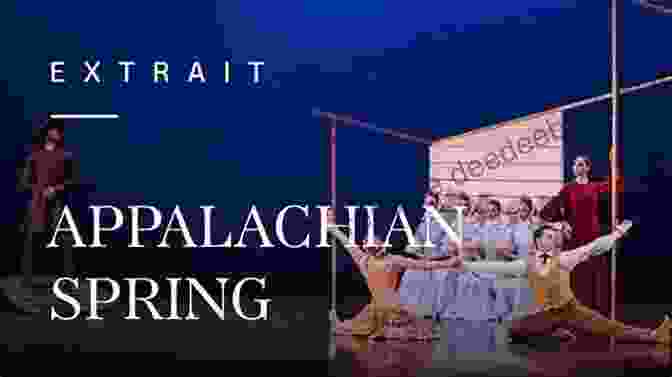 A Scene From A Performance Of Appalachian Spring, Featuring Dancers In Traditional Appalachian Attire. Aaron Copland S Appalachian Spring (Oxford Keynotes)