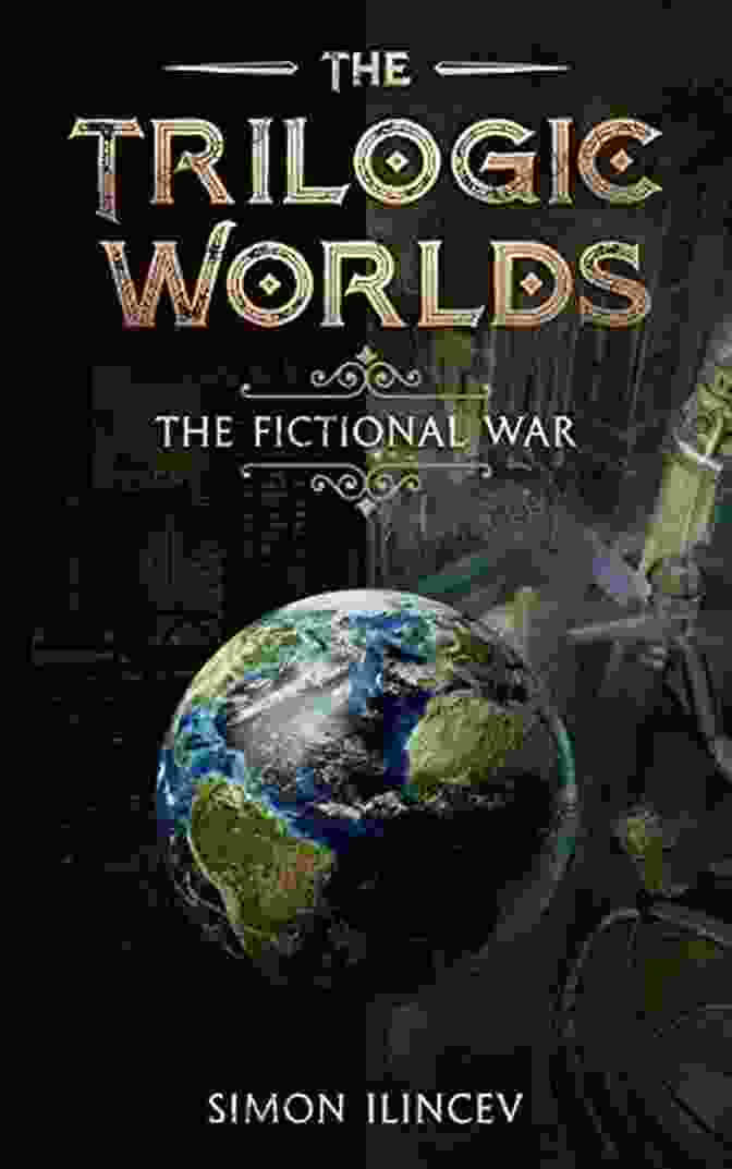 Aurelia, The First World Of The Trilogic Worlds The Trilogic Worlds: The Fictional War