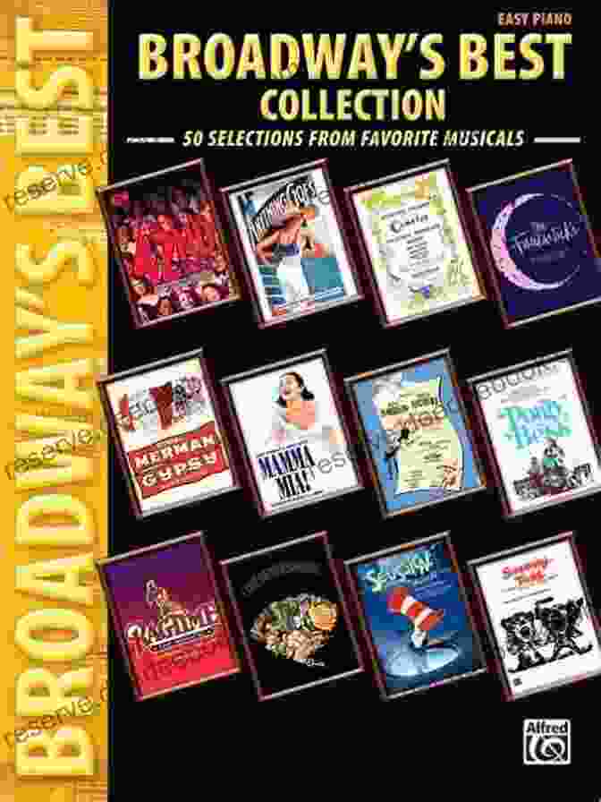 Broadway's Best: A Collection Of 50 Selections From Your Favorite Musicals Broadway S Best Collection: 50 Selections From Favorite Musicals