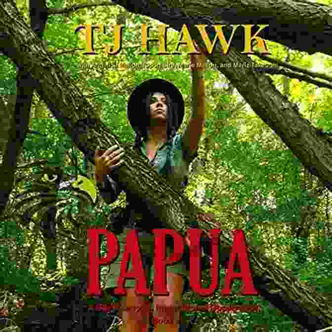 Papua Gar Randolph Tj Hawk, A Legendary Papuan Warrior. Papua (Gar Randolph 4) TJ Hawk