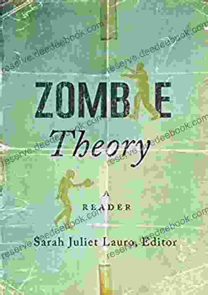 Sarah Juliet Lauro, Author Of Zombie Theory Reader Zombie Theory: A Reader Sarah Juliet Lauro
