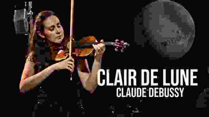 Violinist Performing Debussy's 'Clair De Lune' Easy Classical Masterworks For Violin: Music Of Bach Beethoven Brahms Handel Haydn Mozart Schubert Tchaikovsky Vivaldi And Wagner