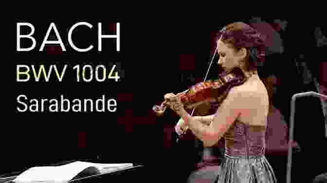 Violinist Playing Bach's 'Sarabande' From 'Partita No. 2' Easy Classical Masterworks For Violin: Music Of Bach Beethoven Brahms Handel Haydn Mozart Schubert Tchaikovsky Vivaldi And Wagner