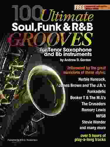 100 Ultimate Soul Funk And R B Grooves For Tenor Saxophone And Bb Instruments