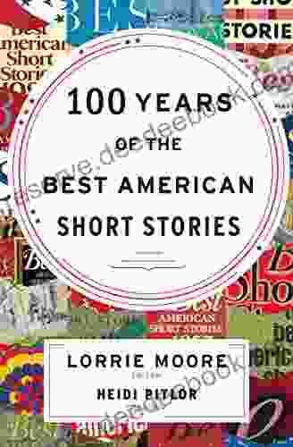 100 Years Of The Best American Short Stories (The Best American Series)