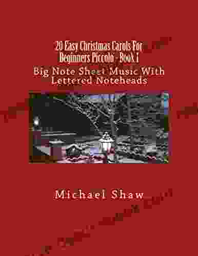 20 Easy Christmas Carols For Beginners Piccolo 1: Big Note Sheet Music With Lettered Noteheads