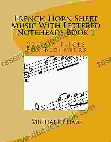 French Horn Sheet Music With Lettered Noteheads 1: 20 Easy Pieces For Beginners