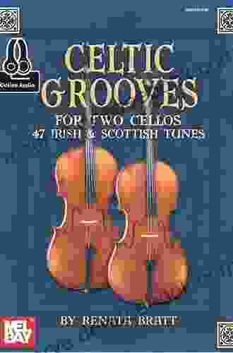 Celtic Grooves For Two Cellos: 47 Irish And Scottish Tunes