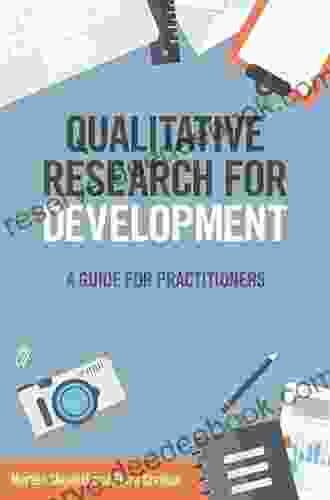 Qualitative Research For Development: A Guide For Practitioners