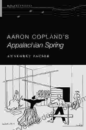 Aaron Copland S Appalachian Spring (Oxford Keynotes)