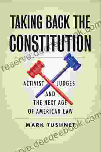 Taking Back The Constitution: Activist Judges And The Next Age Of American Law