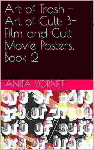 Art Of Trash Art Of Cult: B Film And Cult Movie Posters 2