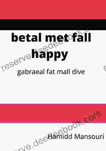 Betal Met Fall Happy: Gabraeal Fat Mall Dive