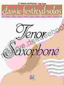 Classic Festival Solos B Flat Tenor Saxophone Volume 1: B Flat Tenor Saxophone Part