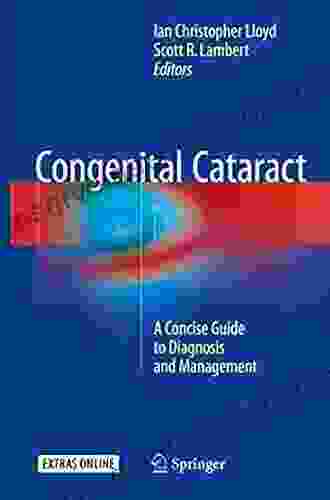Congenital Cataract: A Concise Guide To Diagnosis And Management