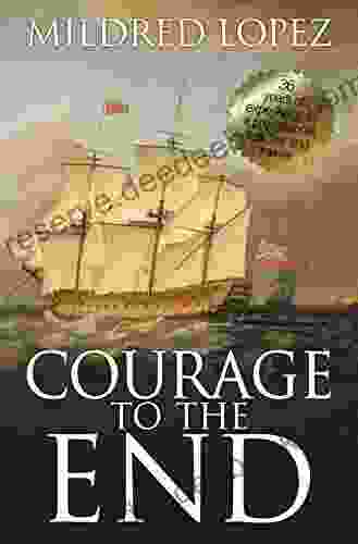 COURAGE TO THE END Mildred Lopez