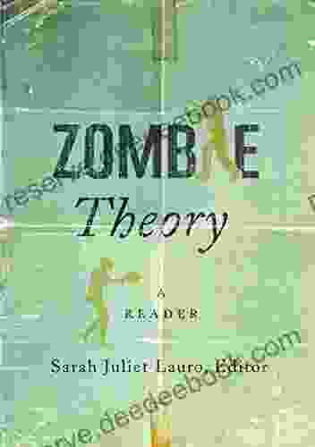 Zombie Theory: A Reader Sarah Juliet Lauro