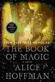The Of Magic: A Novel (The Practical Magic 4)