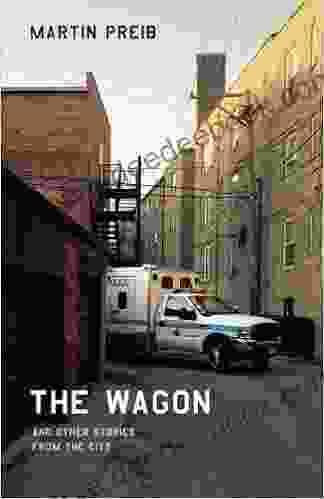 The Wagon And Other Stories From The City (Chicago Visions And Revisions)