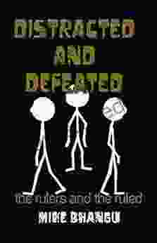 Distracted And Defeated: The Rulers And The Ruled