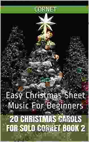 20 Christmas Carols For Solo Cornet 2: Easy Christmas Sheet Music For Beginners