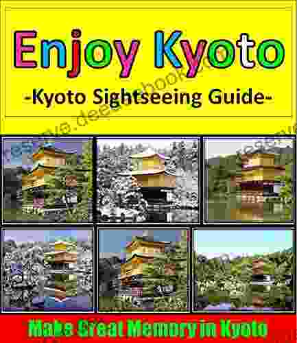 Enjoy Kyoto Kyoto Sightseeing Guide : Enjoy Kyoto Kyoto Sightseeing Guide