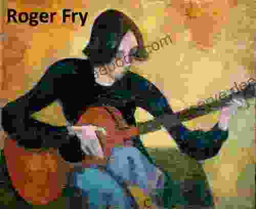 33 Color Paintings Of Roger Fry (Roger Eliot Fry) British Post Impressionist Painter (December 14 1866 September 9 1934)