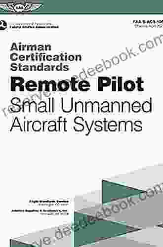 Airman Certification Standards: Remote Pilot Small Unmanned Aircraft Systems: FAA S ACS 10B (ASA ACS Series)