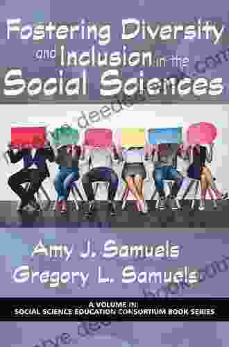 Fostering Diversity And Inclusion In The Social Sciences (Social Science Education Consortium Series)
