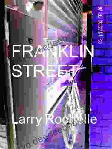 FRANKLIN STREET Larry Rochelle