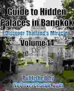 Guide To Hidden Palaces In Bangkok (Discover Thailand S Miracles 14)