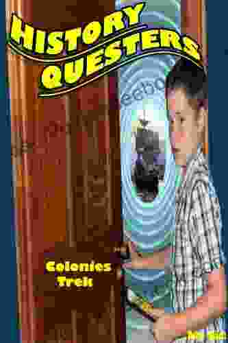 HISTORY QUESTERS Colonies Trek Debra Collett