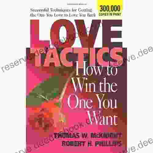 Love Tactics: How To Win The One You Want