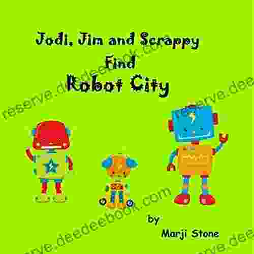 Jodi Jim And Scrappy Find Robot City