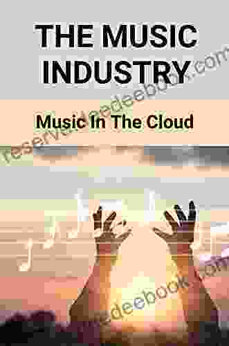 The Music Industry: Music In The Cloud: Music Business Story