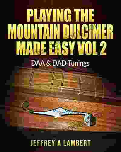 Playing The Mountain Dulcimer Made Easy: Vol II