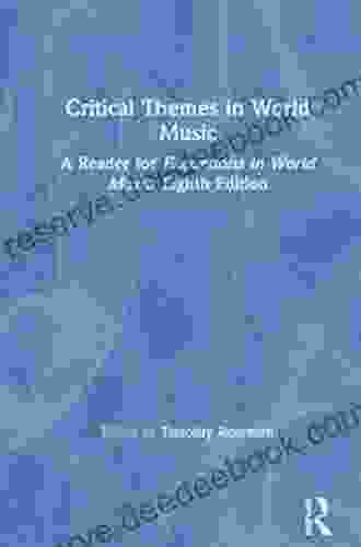 Critical Themes In World Music: A Reader For Excursions In World Music Eighth Edition