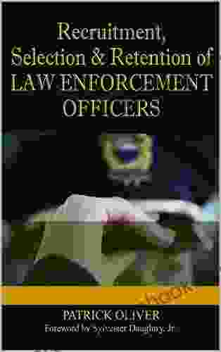Recruitment Selection Retention Of Law Enforcement Officers