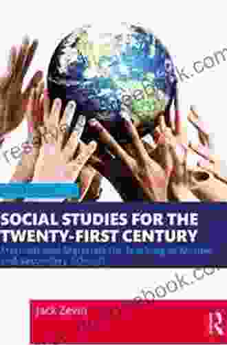Social Studies For The Twenty First Century: Methods And Materials For Teaching In Middle And Secondary Schools