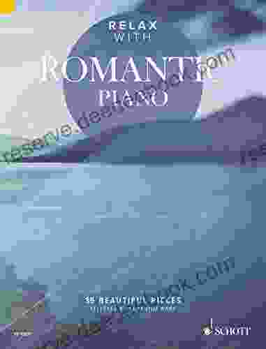 Relax With Romantic Piano: 35 Beautiful Pieces