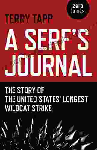 A Serf S Journal: The Story Of The United States Longest Wildcat Strike
