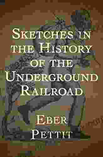 Sketches In The History Of The Underground Railroad
