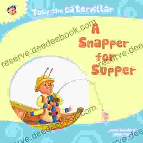Toby The Caterpillar: A Snapper For Supper (Patience For Kids Caterpillar For Children Rhyming For Preschoolers Bedtime For Kids)