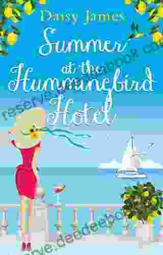 Summer At The Hummingbird Hotel: A Perfect Sun Filled Summer Read