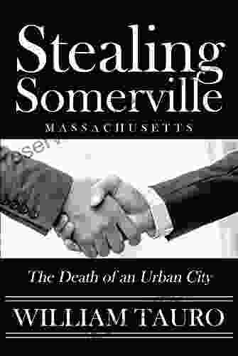Stealing Somerville: The Death Of An Urban City