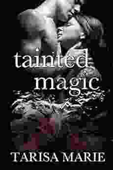 Tainted Magic Tarisa Marie