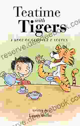 Teatime With Tigers: A Of Children S Poetry