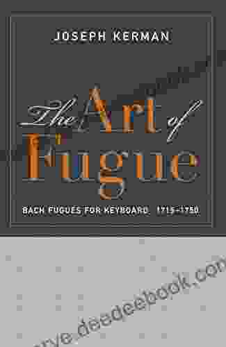 The Art Of Fugue: Bach Fugues For Keyboard 1715 1750