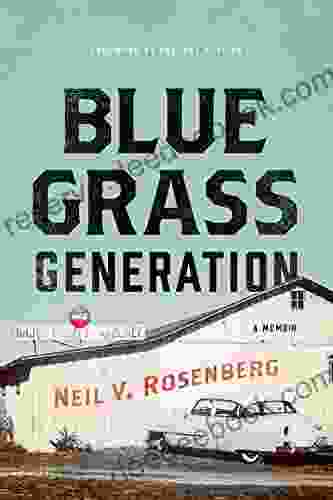 Bluegrass Generation: A Memoir (Music In American Life)