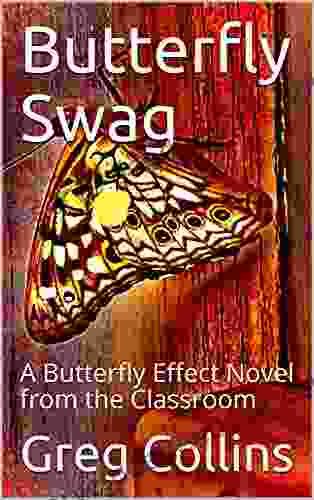 Butterfly Swag: A Butterfly Effect Novel From The Classroom